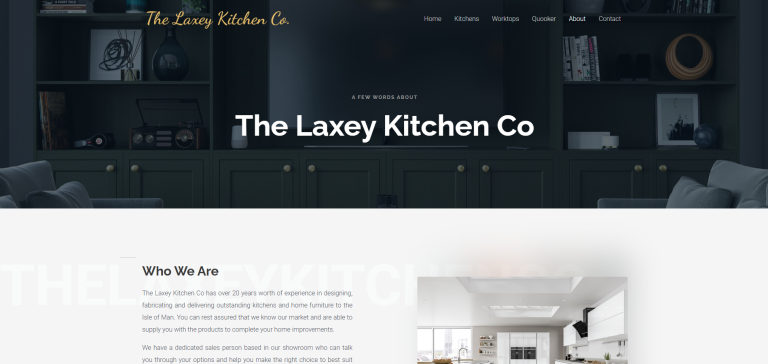 The Laxey Kitchen Co has over 20 years worth of experience in designing, fabricating and delivering outstanding kitchens and home furniture to the Isle of Man. You can rest assured that we know our market and are able to supply you with the products to complete your home improvements.